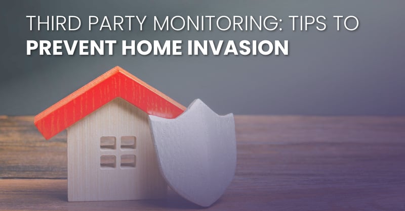 Third Party Monitoring Tips To Prevent Home Invasion_fb 