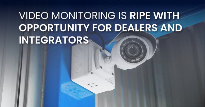 Video Monitoring is Ripe with Opportunity for Dealers and Integrators(fb)