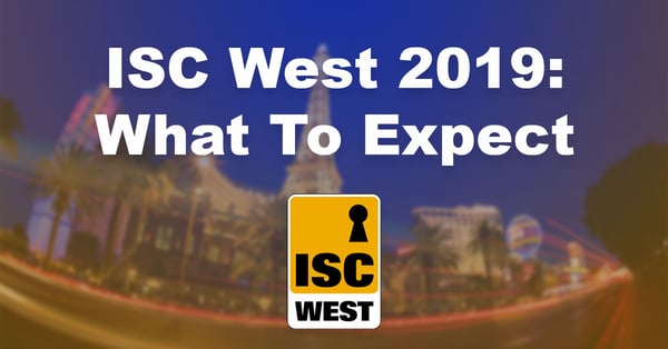 ISC West, what to expect, tips