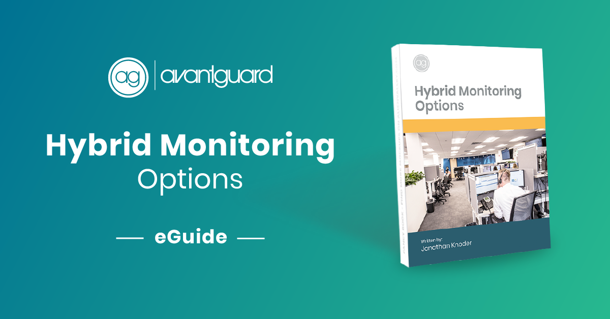 eGuide, AvantGuard Hybrid Monitoring Options for Central Stations